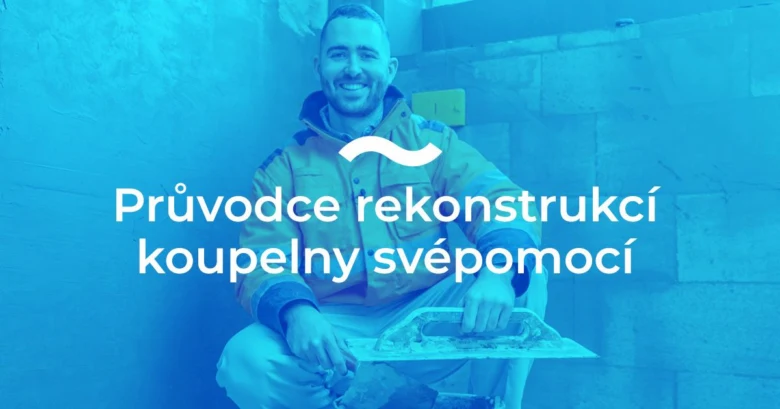 Muž pracující na rekonstrukci koupelny svépomocí
